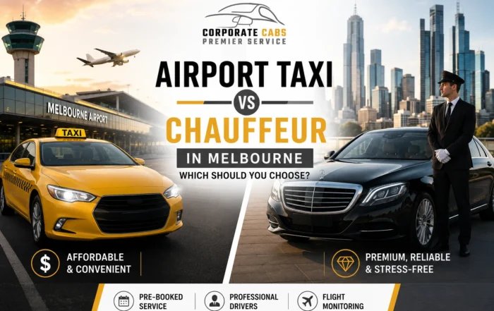 Airport Taxi vs Chauffeur in Melbourne